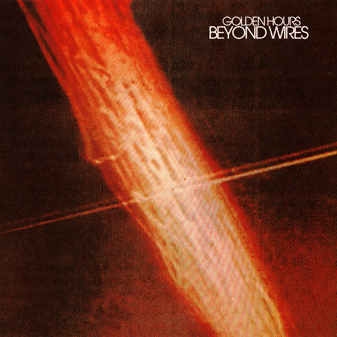 Golden Hours - Beyond Wires