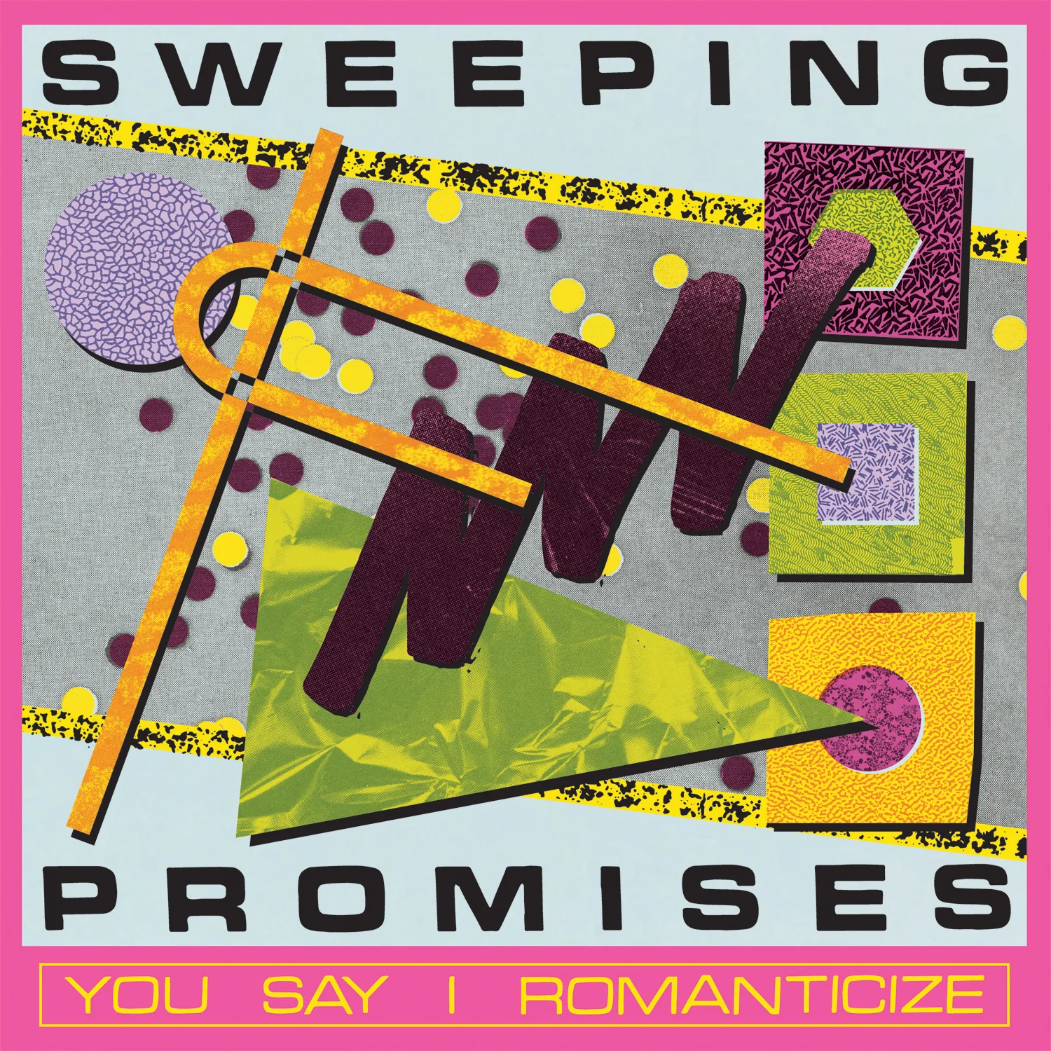 Pre-Order: Sweeping Promises - You Say I Romanticize